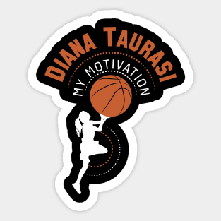 My Motivation - Diana Taurasi Sticker